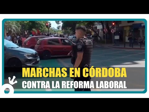 Centro sitiado en Córdoba: Marchas multitudinarias y caos total en las calles por la reforma laboral