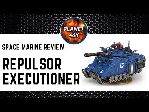 Space Marine REPULSOR EXECUTIONER Review / Tactics  - 9th Edition Codex - Warhammer 40k