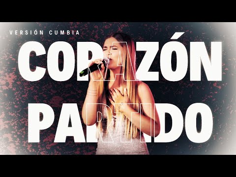VERSIÓN CUMBIA - CORAZÓN PARTIDO