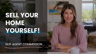 How to Sell Your Own Home (Without an Agent) | 5 Simple Steps!