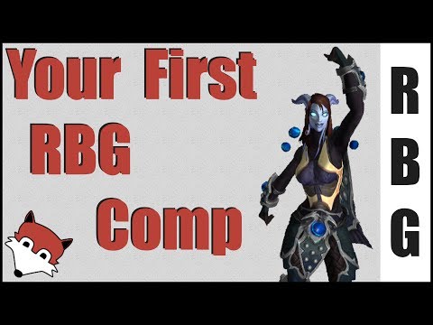 Your First RBG Comp - A template and example - WoW Legion 7.3.5