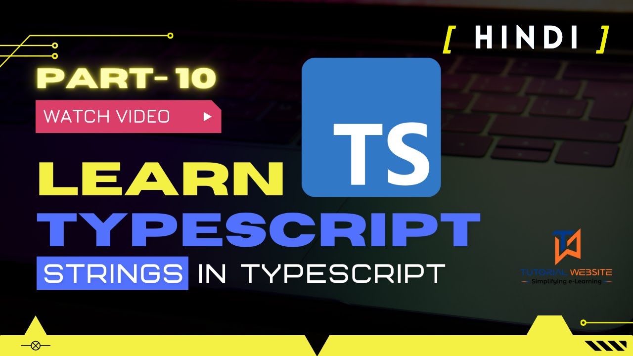 Strings in TypeScript | Template String | String Methods | Typescript in [Hindi] 2022 |  Part-10
