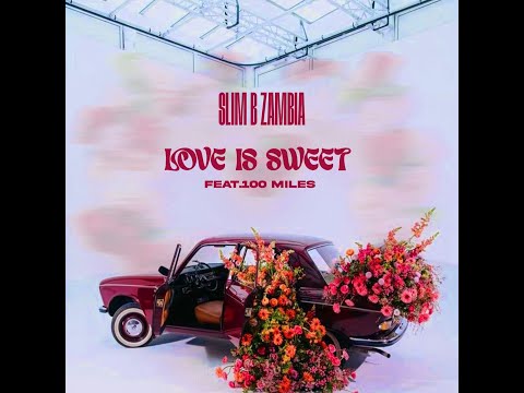 Slim B Ft 100Miles  Love is sweet (Official Visualiser)