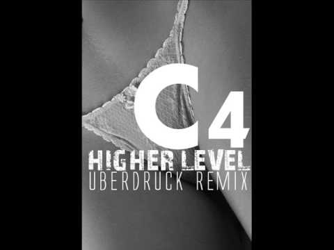 C4 - Higher Level (Überdruck Remix)