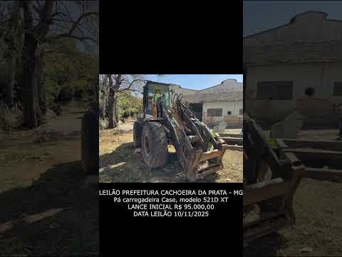 LEILÃO PREFEITURA CACHOEIRA DA PRATA - MGPá carregadeira Case, modelo 521D XT #agro #pacarregadeira