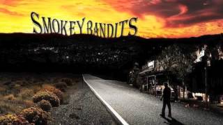 Smokey Bandits - A Son's Lament
