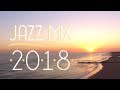 Jazz Music Best Songs 2018 | Best of Modern Jazz #1 Jazz Music Best Songs 2018 | Best of Modern Jazz #1