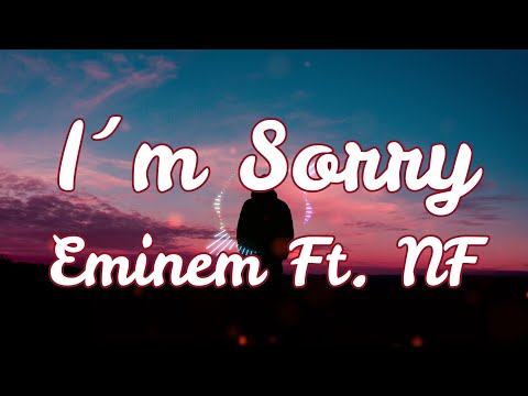 Eminem ft NF - I'm Sorry (Lyrics) HUD$ON