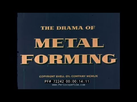 "THE DRAMA OF METAL FORMING" 1959 METAL FOUNDRY & FORMING PROCESS   SHELL OIL INDUSTRIAL FILM 72242