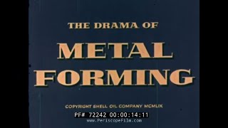 "THE DRAMA OF METAL FORMING" 1959 METAL FOUNDRY & FORMING PROCESS   SH