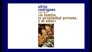 Silvio Rodríguez 🇨🇺 La familia, la propiedad privada, y el amor [ENG+ESP Lyrics]