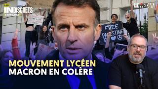 MANIFESTATIONS, BLOCUS LYCÉENS : MACRON EST EN COLÈRE