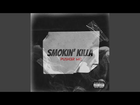 SMOKIN' KILLA