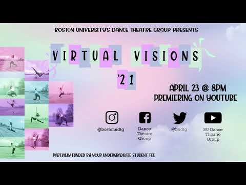 Boston University's Dance Theatre Group Virtual Visions 2021 Trailer