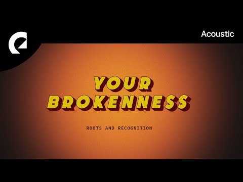Roots and Recognition feat. Dominique Calvillo - Your Brokenness