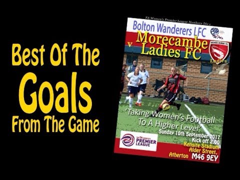 GOALS Best of from Bolton WLFC v Morecambe Ladies FC WPL