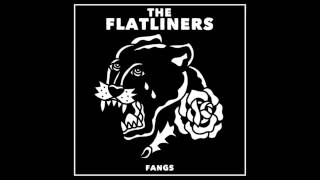 The Flatliners - Fangs