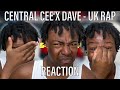 Central Cee x Dave - UK RAP [REACTION]