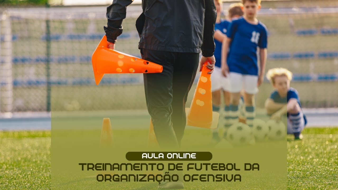 Como TREINAR uma equipe de futebol. Aula online Treinamento de Futebol da Organização Ofensiva