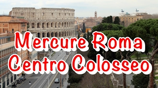 Mercure Roma Centro Colosseo ROOM TOUR | JoyDellaVita