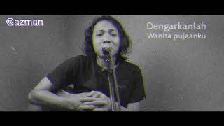 Download lagu dengarkanlah wanita pujaan ku mp3 Download lagu dengarkanlah wanita pujaan ku mp3