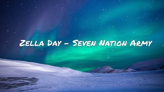 Zella Day - Seven Nation Army (Lyric Video) | 8D Audio 🎧