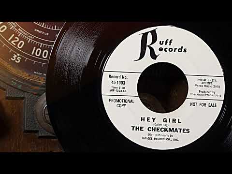 The Checkmates - Hey Girl  ...1965