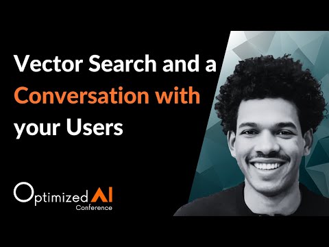 Vector Search and a Conversation with your users - Marcus Eagan