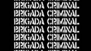 BRIGADA CRIMINAL - el mundo y yo
