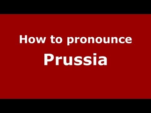 How to pronounce Prussia