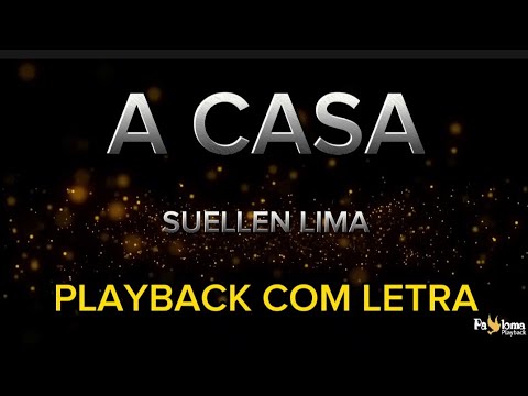 A Casa - Suellen Lima