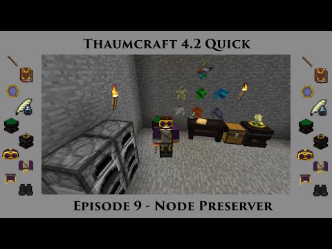 Thaumcraft Quick 4.2 E09 - Node Preserver