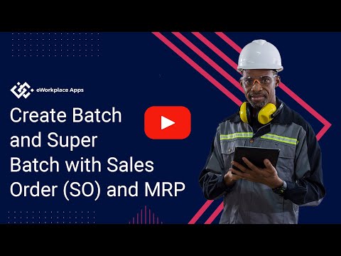 Create Batch and Super Batch with Sales Order (SO) and MRP