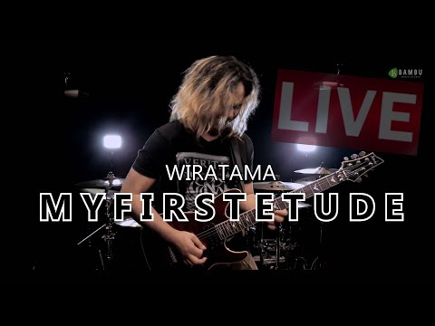 MY FIRST ETUDE - Wiratama | Live Guitar