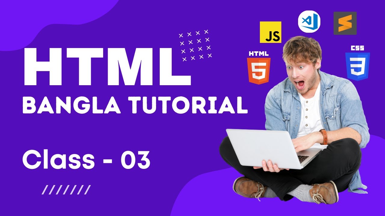 HTML Bangla Tutorial Class- 03 | HTML5 Bangla Tutorial