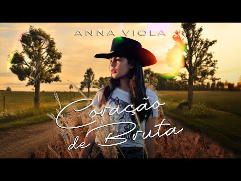 Coração De Bruta - Anna Viola Oficial