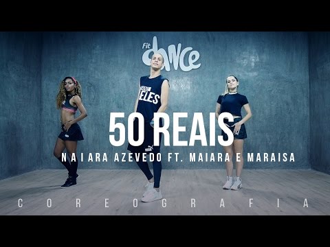 50 Reais - Naiara Azevedo Ft. Maiara e Maraisa - Coreografia | FitDance TV
