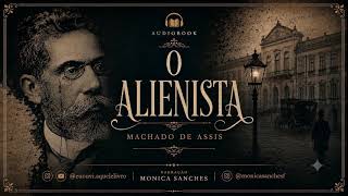 Audiobook • O Alienista • Machado de Assis