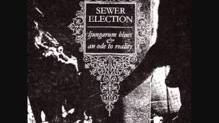 Sewer Election - Amputation Ritual / Fuel Serpent