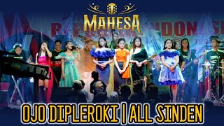 Download lagu All Sinden | Ojo Dipleroki | Mahesa Music Live In Pelemwatu Gresik mp3