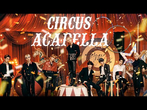 Stray Kids 스트레이 키즈 'Circus' (Acapella/Vocals Only)