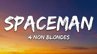 4 Non Blondes - Spaceman (Lyrics)