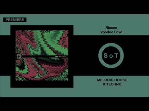 Riesen - Voodoo Love (Original Mix) [PREMIERE] [Melodic House & Techno] [Duenia]