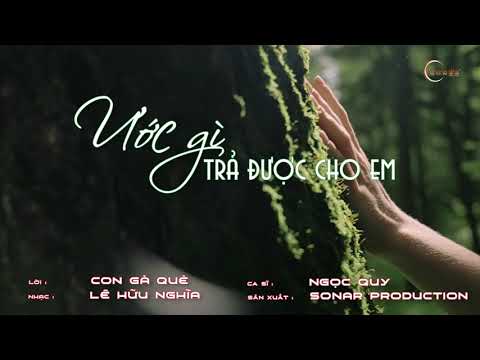 Ước gì trả được cho em - Ngọc Quy