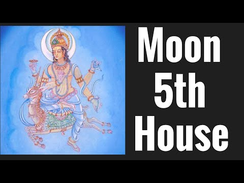 Moon in Fifth House (Moon 5th House) Vedic Astrology