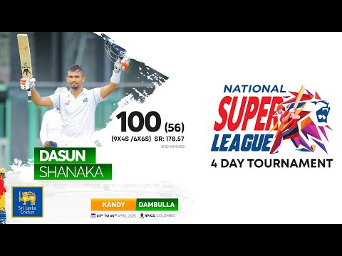 Century Makers | Dasun Shanaka's 100 vs Kandy | NSL 4-Day Tournament 2025