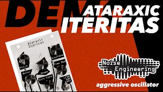 Video thumbnail for Ataraxic Iteritas 10HP Oscillator Demo & Jam from Noise Engineering by Noise Engineering