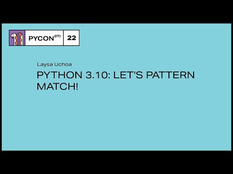 Python 3.10: let's pattern match! 🔥 - Laysa Uchoa