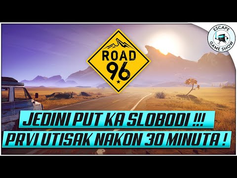 PUT KOJIM IDU TINEJDŽERI - ROAD 96 [30 MIN GAMEPLAY] // Escape Game Show