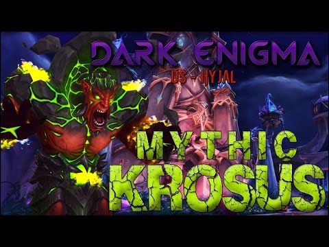 Dark Enigma - US Hyjal vs. Mythic Krosus
